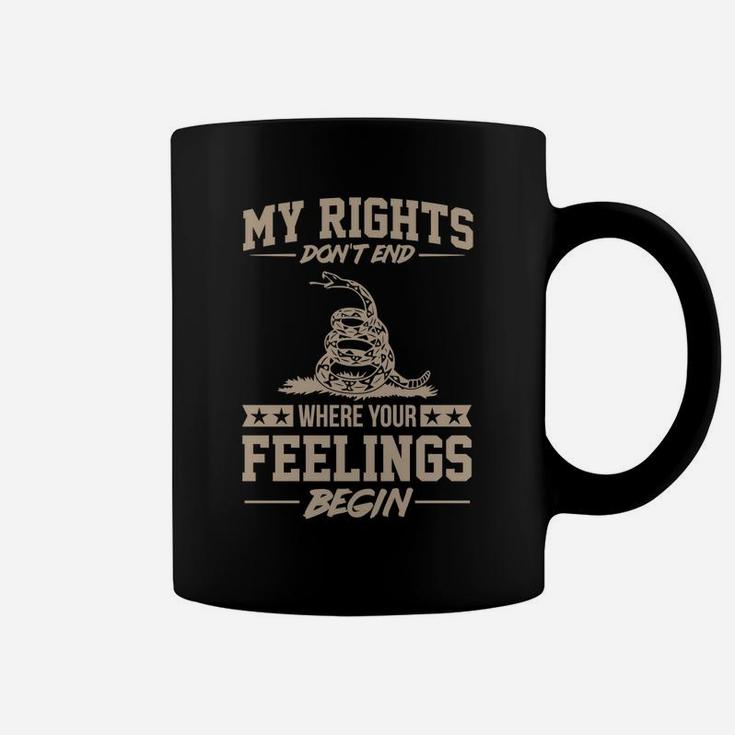 My Rights Don't End Where Your Feelings Begin Gift Coffee Mug