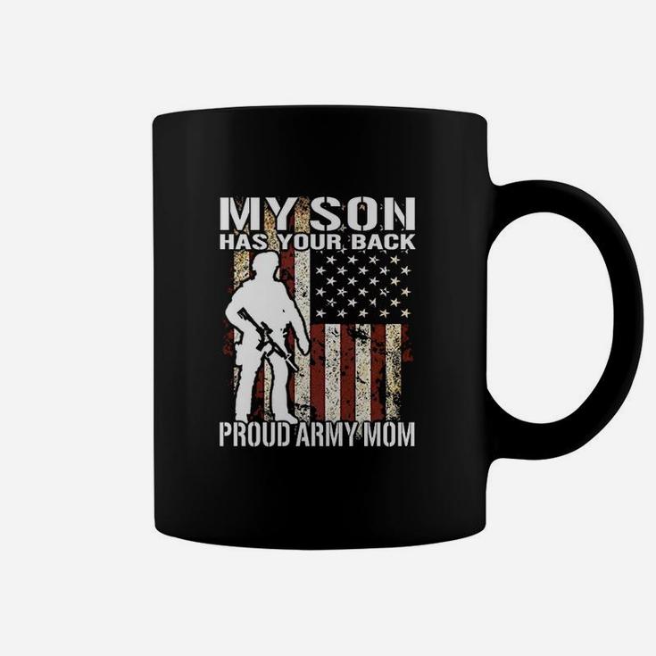 My Son Has Your Back Proud Army Mom Military Coffee Mug