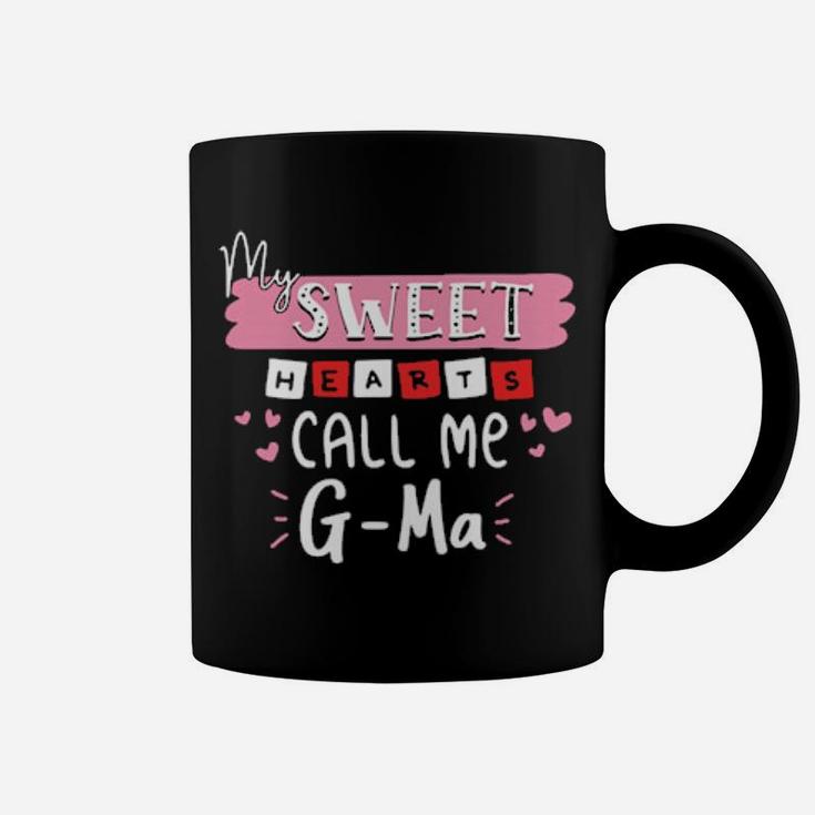 My Sweet Hearts Call Me G Ma Valentine Day Coffee Mug