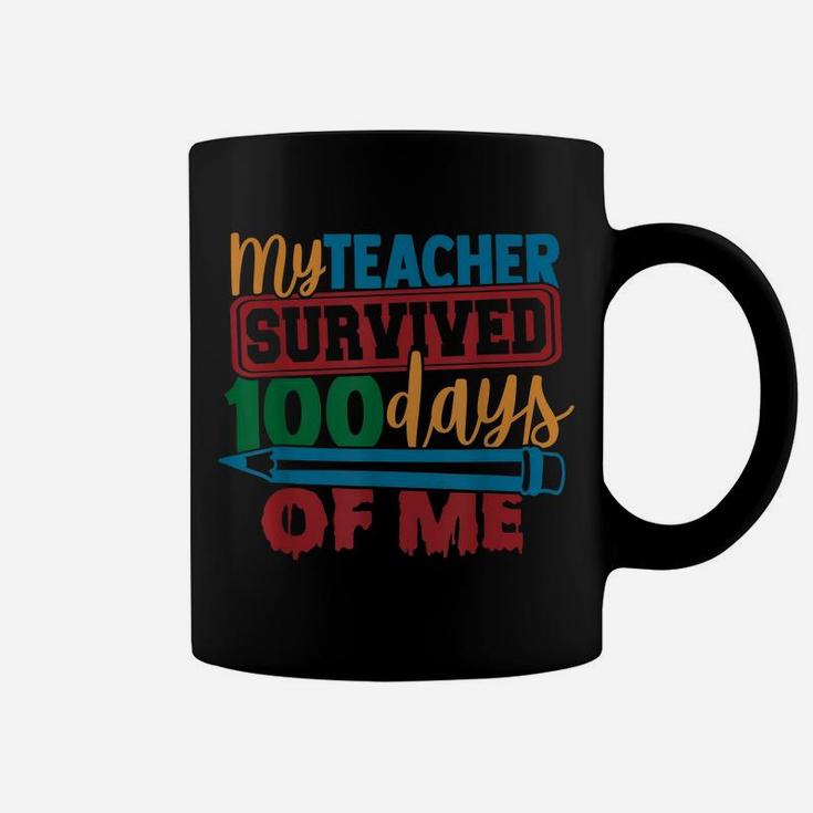 My Teacher Survived 100 Days Of Me School Kids Boys Girls Coffee Mug