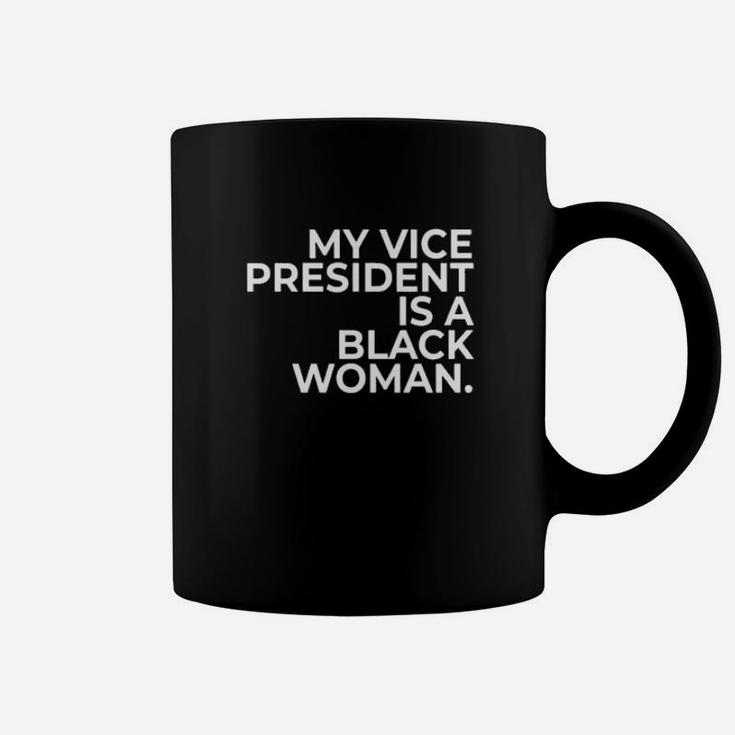 My Vice President Is A Black Woman Coffee Mug