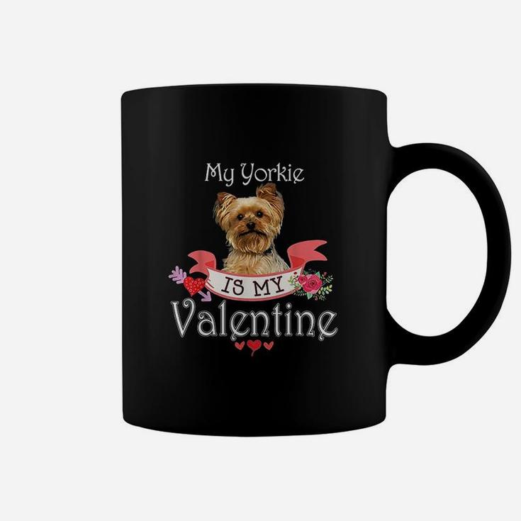 My Yorkie Dog Is My Valentine Lover Happy Cute Heart Coffee Mug