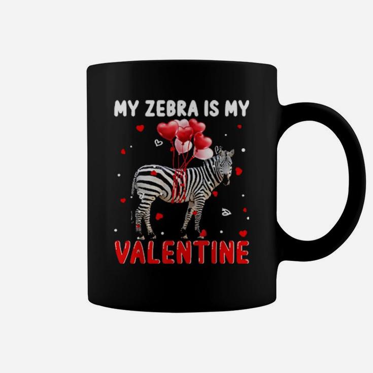 My Zebra Is My Valentine Apparel Animals Lover Gifts Coffee Mug