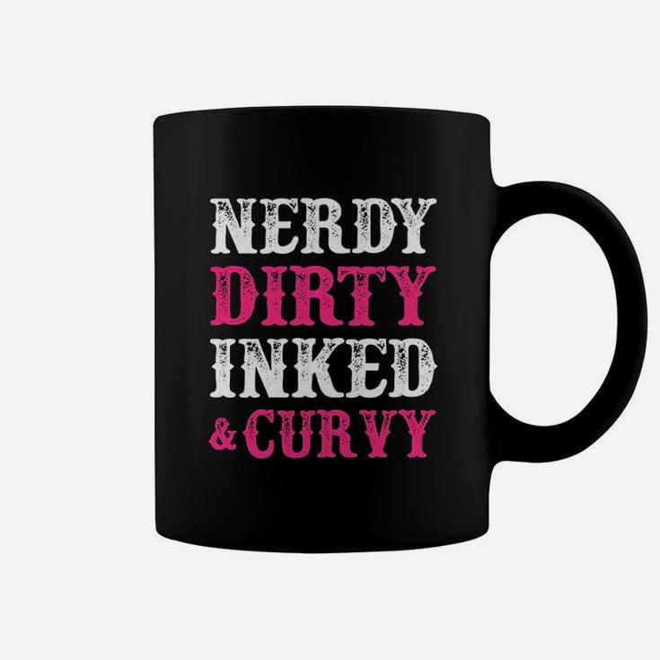 Nerdy Dirty Inked And Curvy Tattoo Coffee Mug