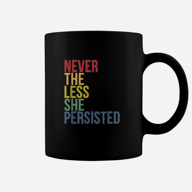 Never The Less She Persisted Coffee Mug