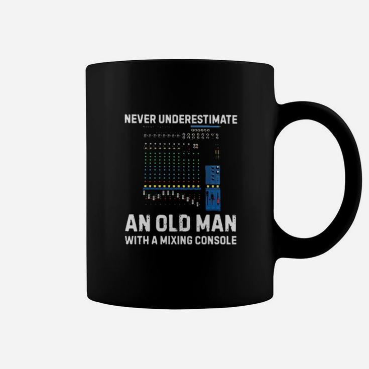 Never Underestimate An Old Man With A Mixing Console Coffee Mug
