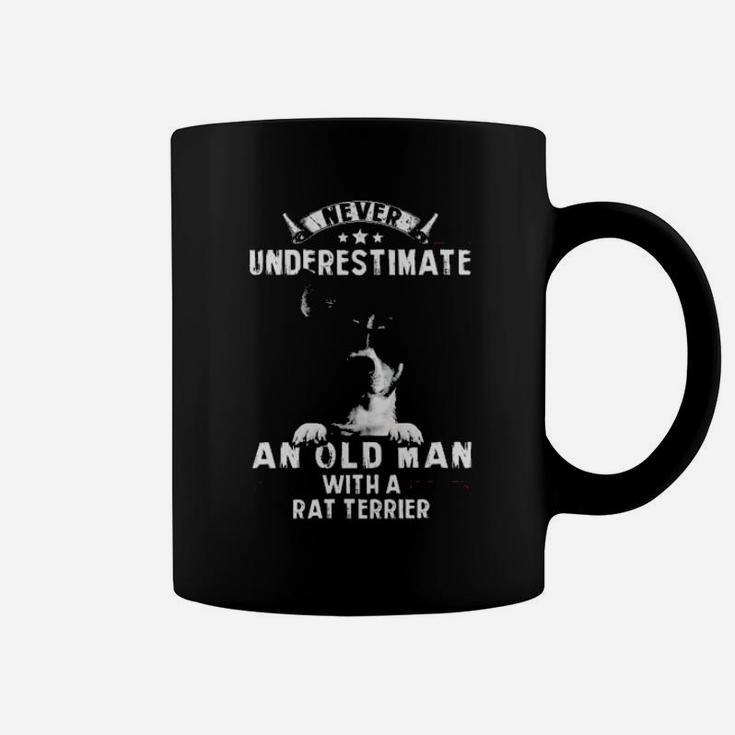Never Underestimate An Old Man With A Rat Terrier Coffee Mug