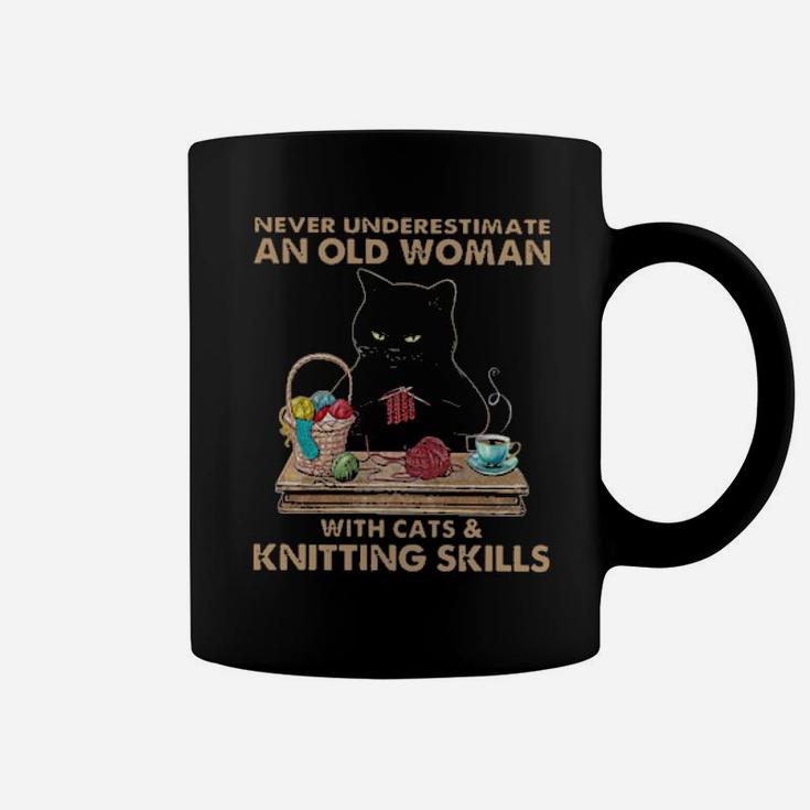 Never Underestimate An Old Woman With Cats And Knitting Skills Coffee Mug