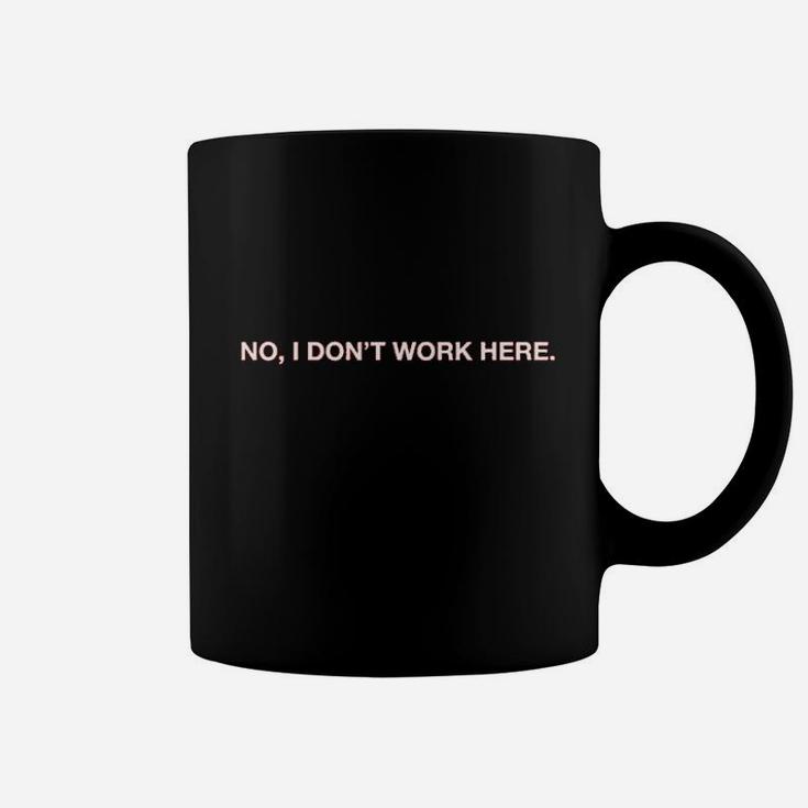 No I Dont Work Here Parody Coffee Mug
