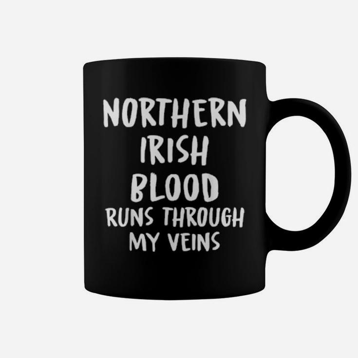 Northern Irish Blood Runs Through My Veins Novelty Word Coffee Mug