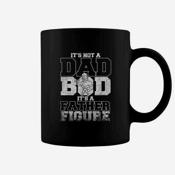 Not A Dad Bod Its A Father Figure Coffee Mug