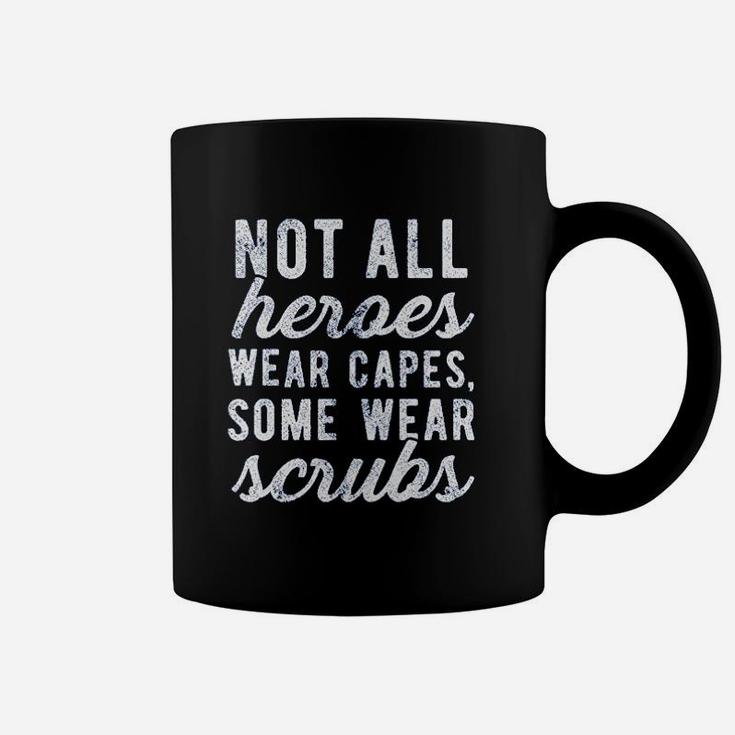 Not All Heroes Wear Capes Some Wear Coffee Mug