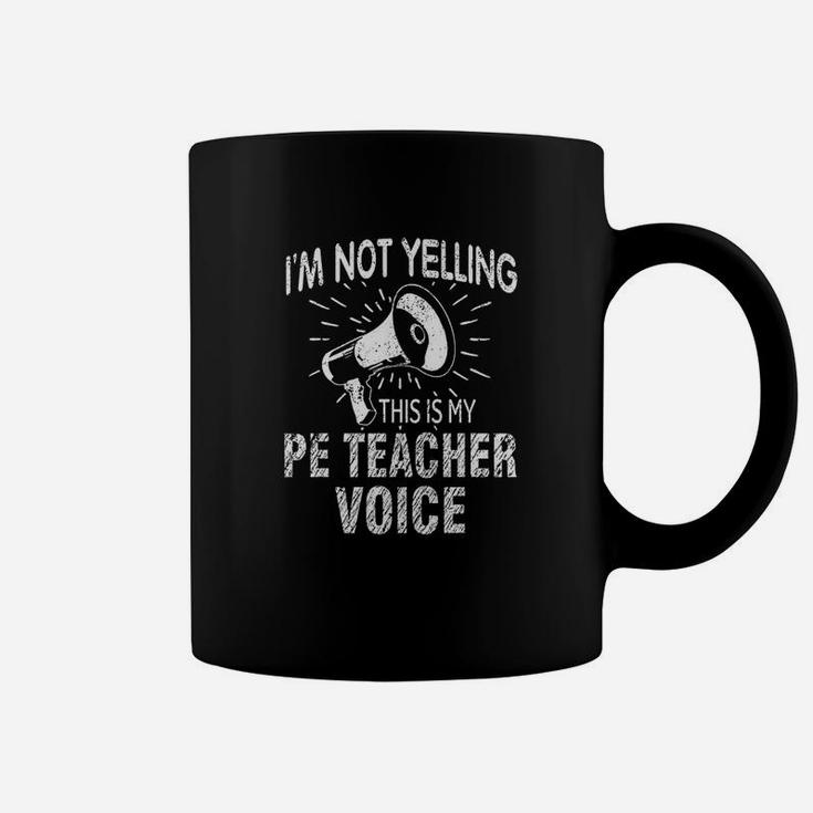 Not Yelling Pe Teacher Voice Funny Gift Speaker Coffee Mug