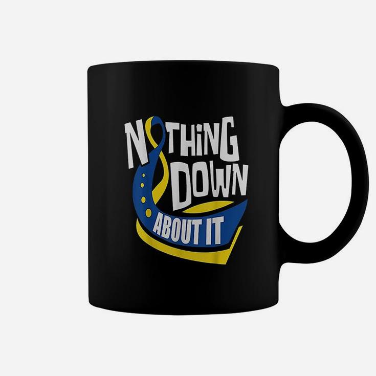 Nothing Down About It Coffee Mug