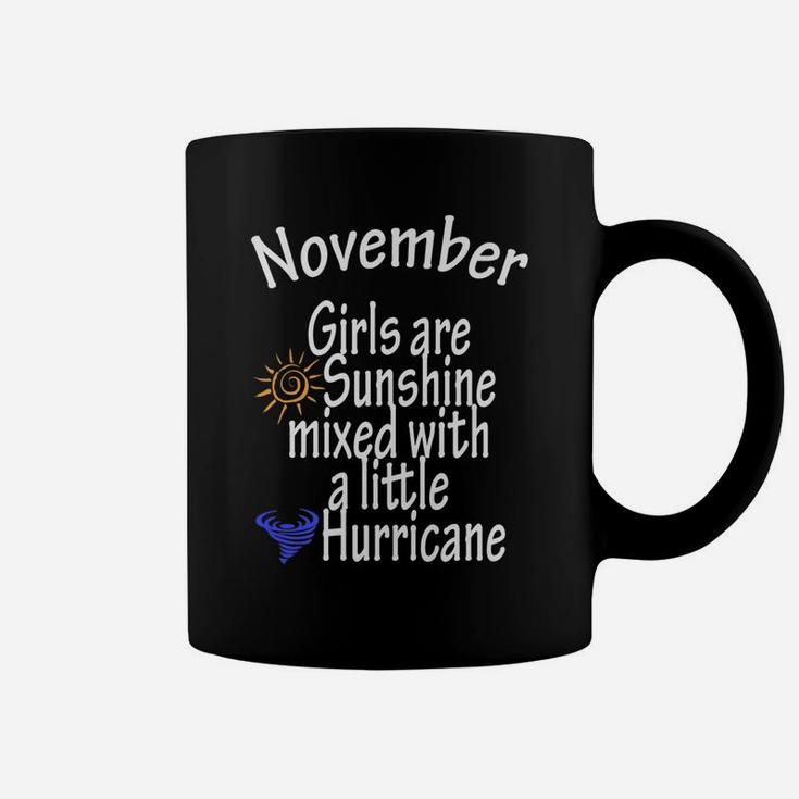 November-Girls Are Sunshine Mixed With A Little-Hurricane Coffee Mug