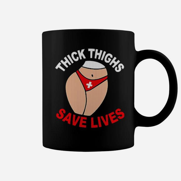 Nurse Thick Thighs Save Lives Coffee Mug