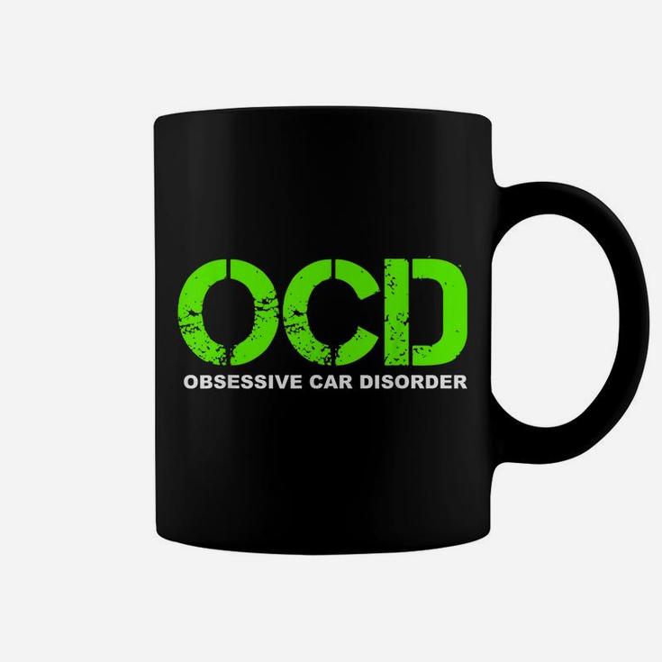 Ocd Obsessive Car Disorder - Funny Car Lover Gift Coffee Mug