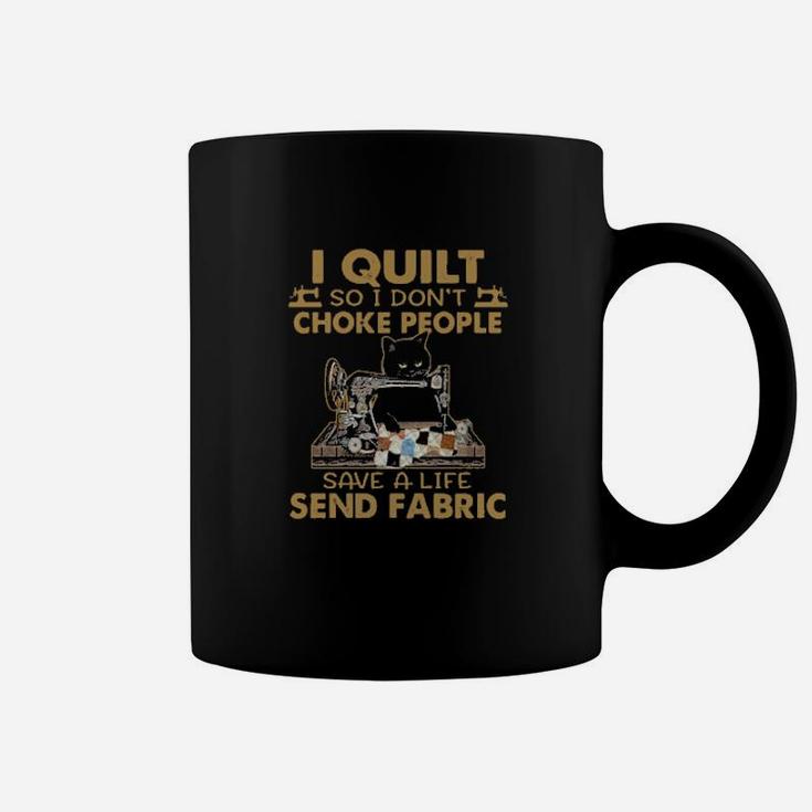 Official Black Cat I Quilt So I Dont Choke People Save A Life Send Fabraic Coffee Mug