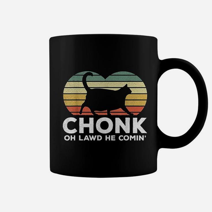 Oh Lawd He Comin Funny Chonk Cat Chunky Coffee Mug