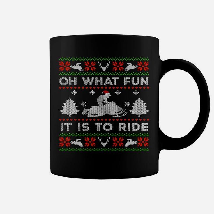 Oh What Fun It's To Ride Ugly Snowmobile Funny Christmas Coffee Mug