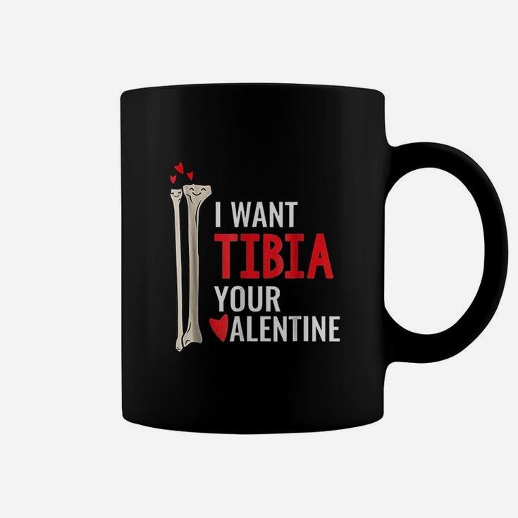 Orthopedic Surgeon I Want Tibia Your Valentine Coffee Mug
