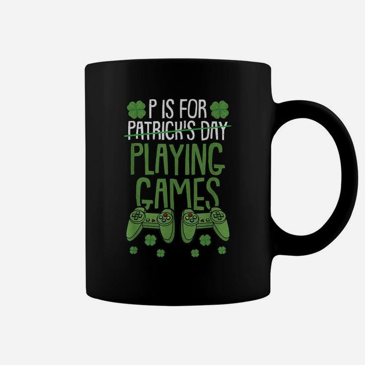 P Is For Playing Video Games St Patrick Day Funny Gift Game Coffee Mug