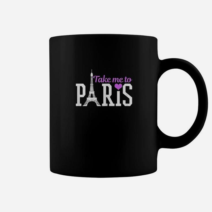 Paris Take Me To France Eiffel Tower Coffee Mug