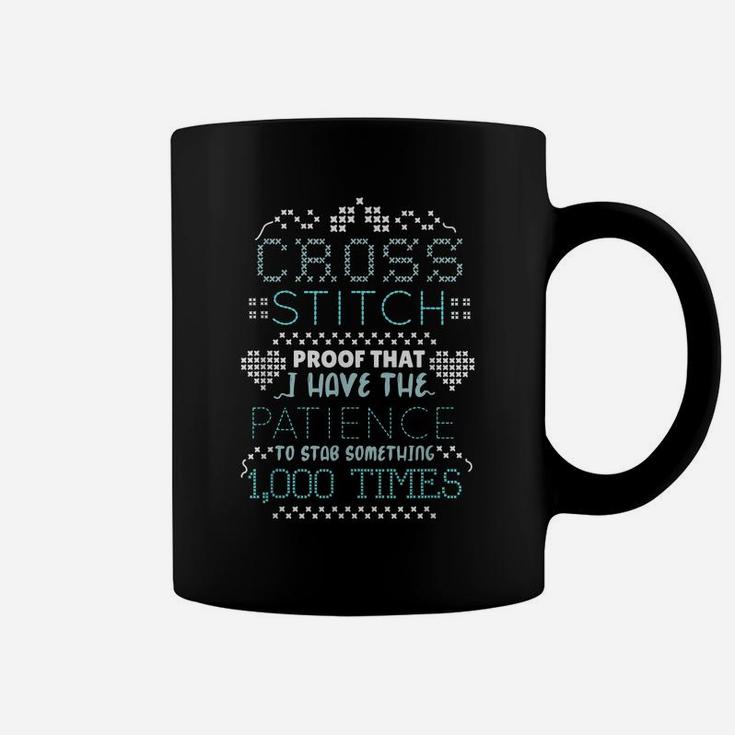 Patience To Stab Something 1000X Funny Cross Stitching Coffee Mug