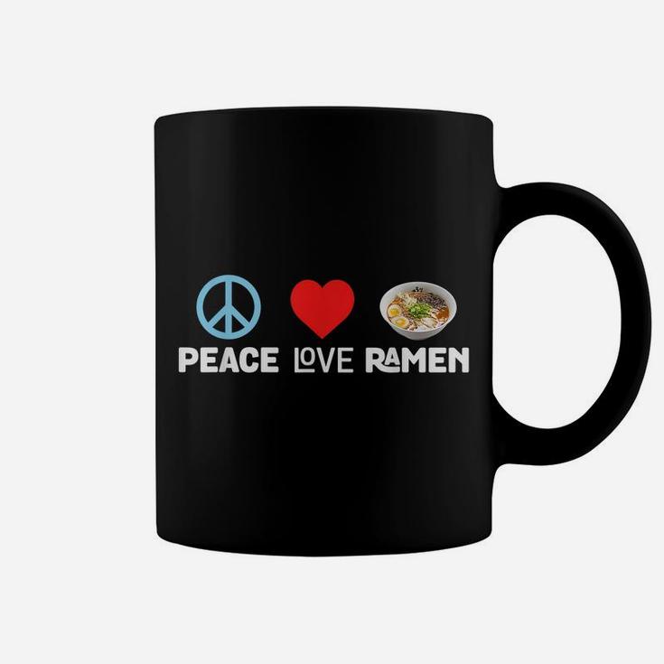 Peace Love Ramen  - Funny Japanese Noodles Food Tee Coffee Mug