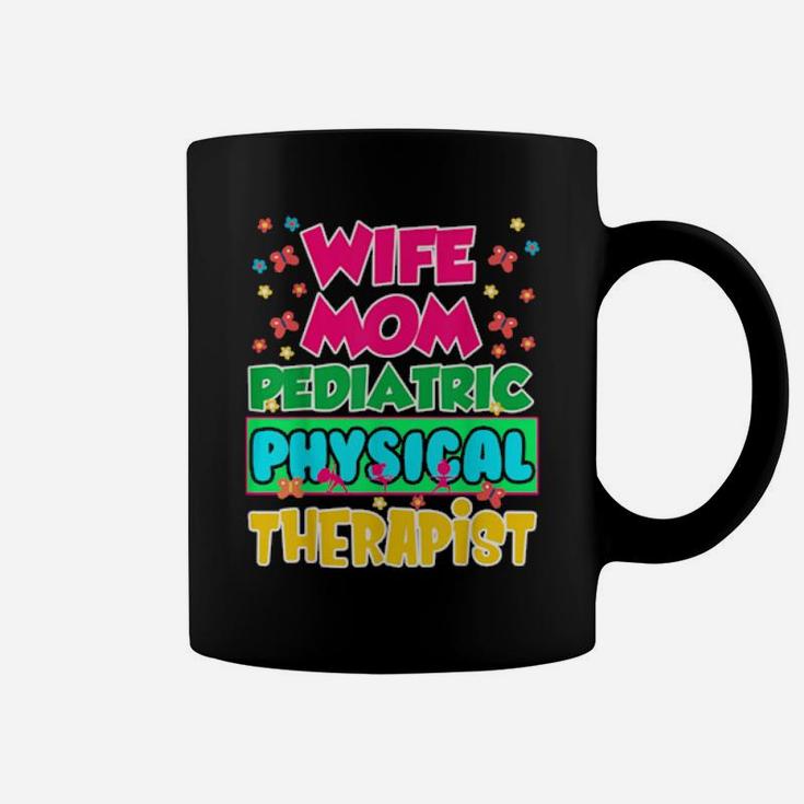 Pediatric Pt Therapist Wife Physical Therapy Coffee Mug