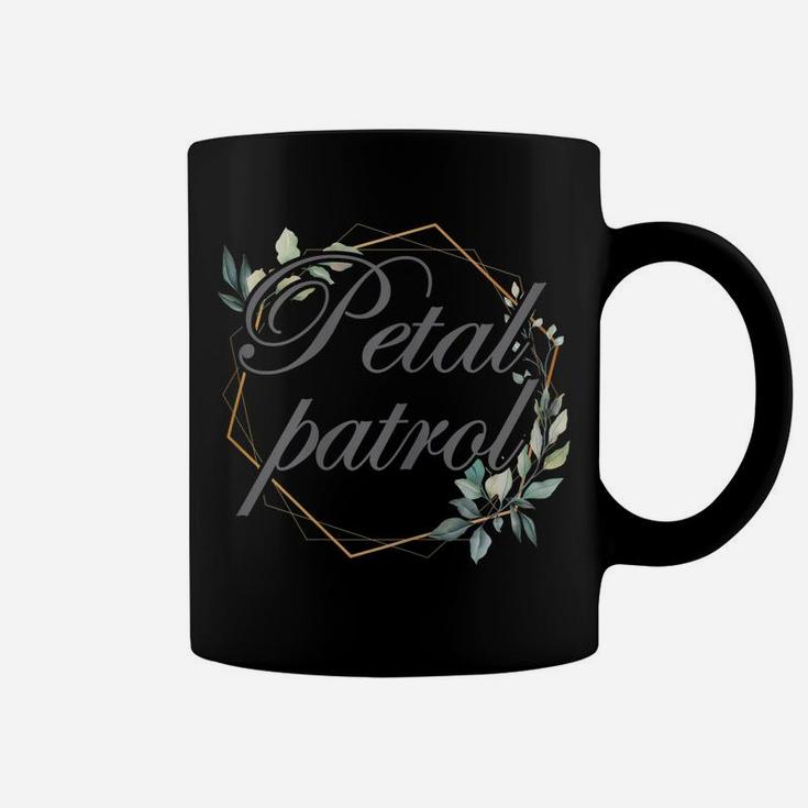 Petal Patrol For Flower Girls Coffee Mug