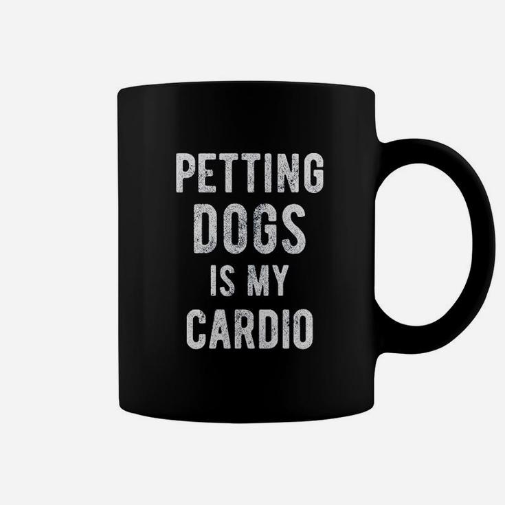Petting Dogs Is My Cardio Coffee Mug