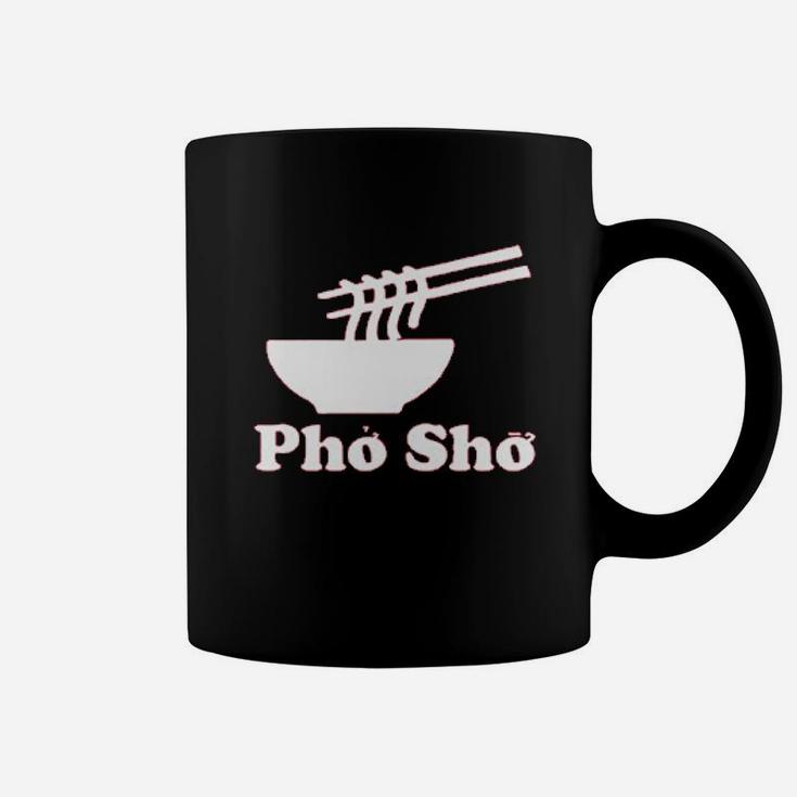 Pho Sho Vietnamese Food Ramen Noodles Bowl Coffee Mug
