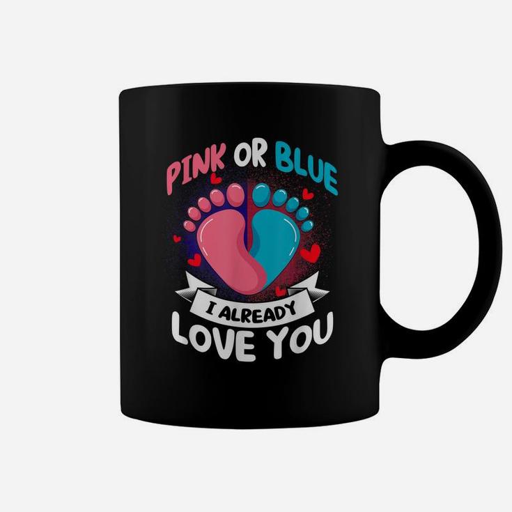Pink Or Blue I Already Love You Team Boy Gender Reveal Coffee Mug