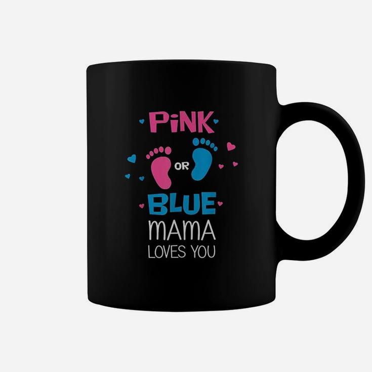 Pink Or Blue Mama Loves You Coffee Mug