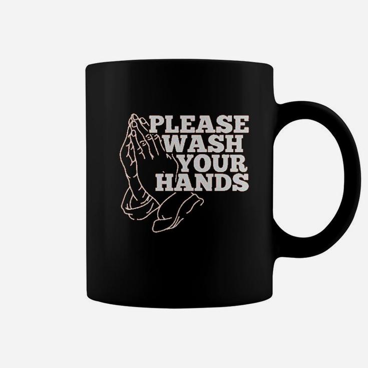 Please Wash Your Hands Coffee Mug