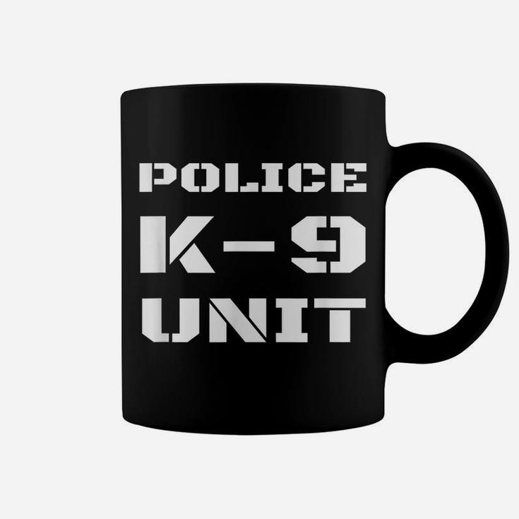 Police K-9 Unit Officer K9 Canine Dog Handler Trainer Duty Coffee Mug