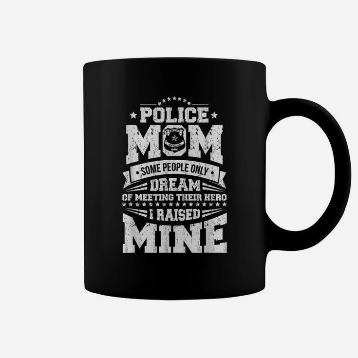 Police Officer Mom I Raised My Hero Cop Design Coffee Mug
