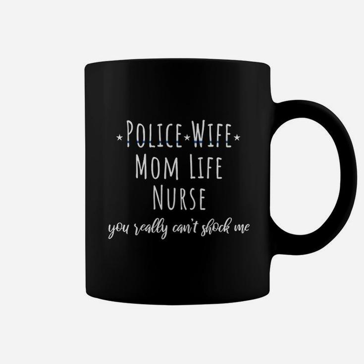 Police Wife Mom Life Nurse Coffee Mug