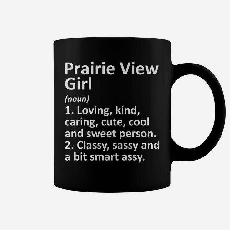 Prairie View Girl Tx Texas Funny City Home Roots Gift Coffee Mug