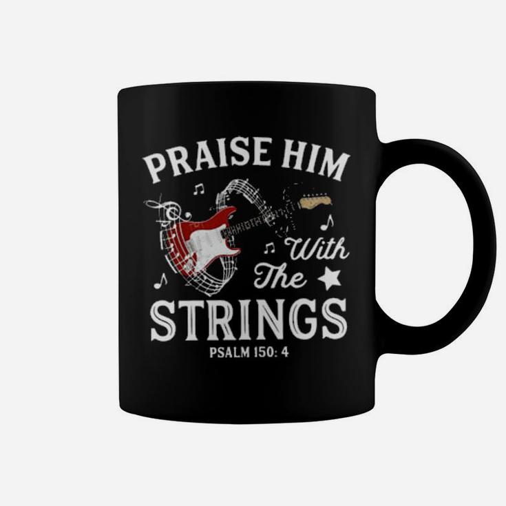 Praise Him With The Strings Coffee Mug