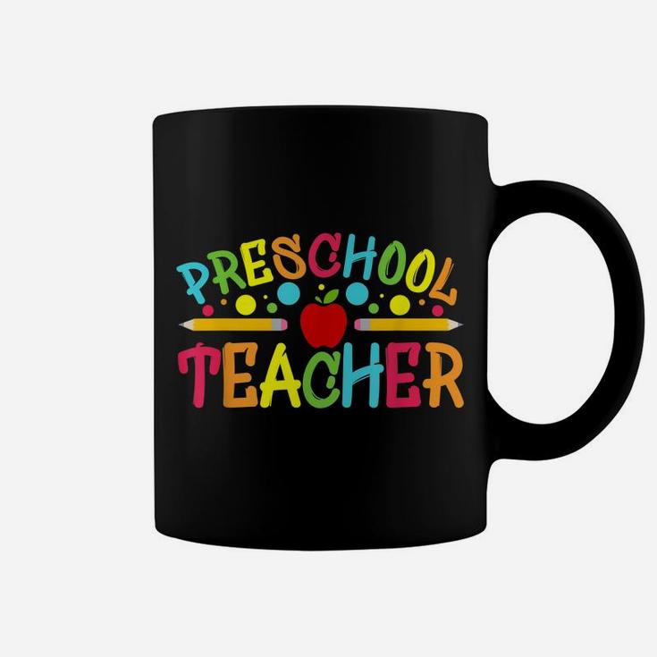 Preschool Teacher Preschool Teachers Back To School Teacher Coffee Mug