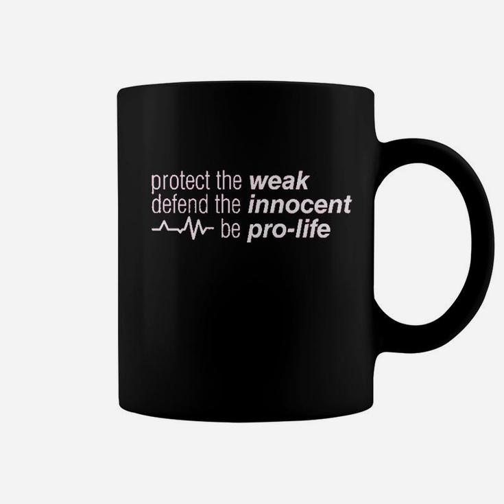 Protect The Weak Defend The Innocent March For Life Coffee Mug