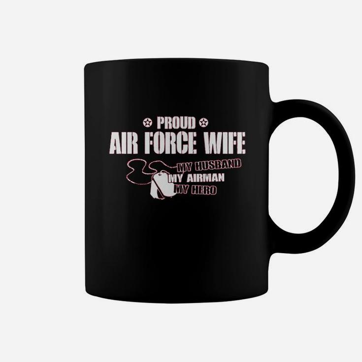 Proud Air Force Wife My Husband Airman Hero Missy Coffee Mug