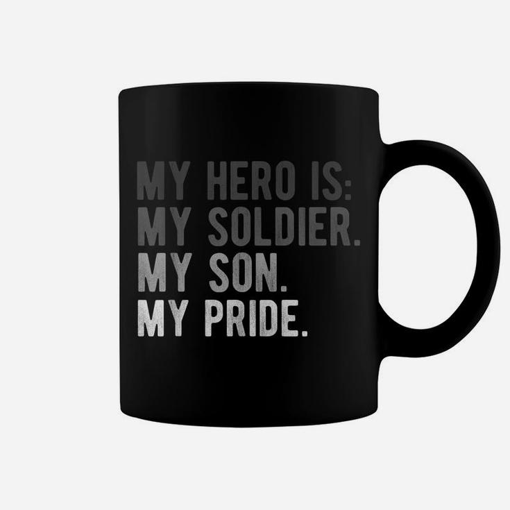 Proud Army Mom Dad Shirt Son Soldier Hero Boy Apparel Coffee Mug
