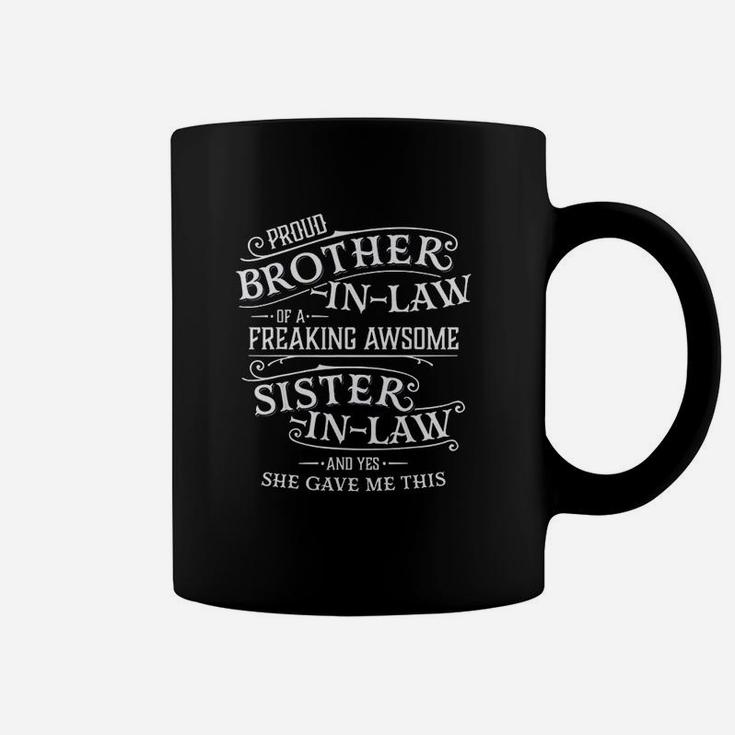 Proud Brother In Law Of A Freaking Sister In Law Coffee Mug