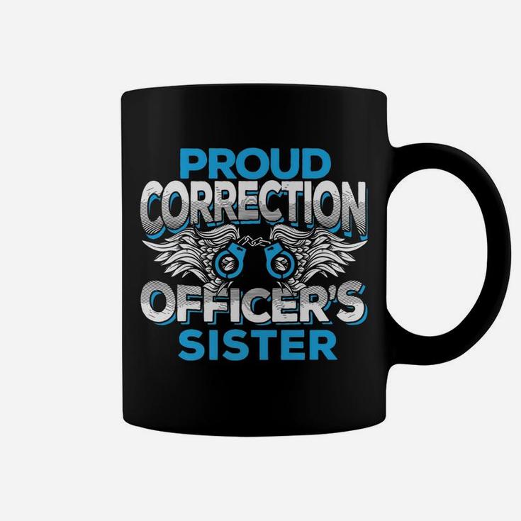 Proud Correction Officers Sister Law Enforcement Family Coffee Mug