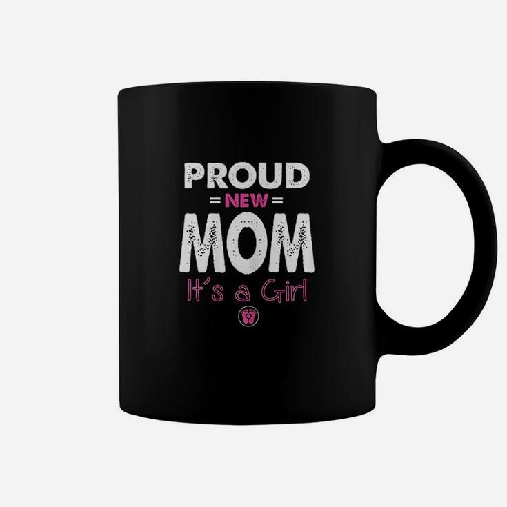 Proud New Mom Its A Girl Coffee Mug