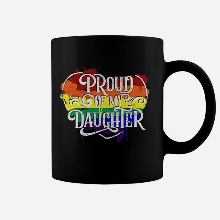 Proud Of My Daughter Coffee Mug