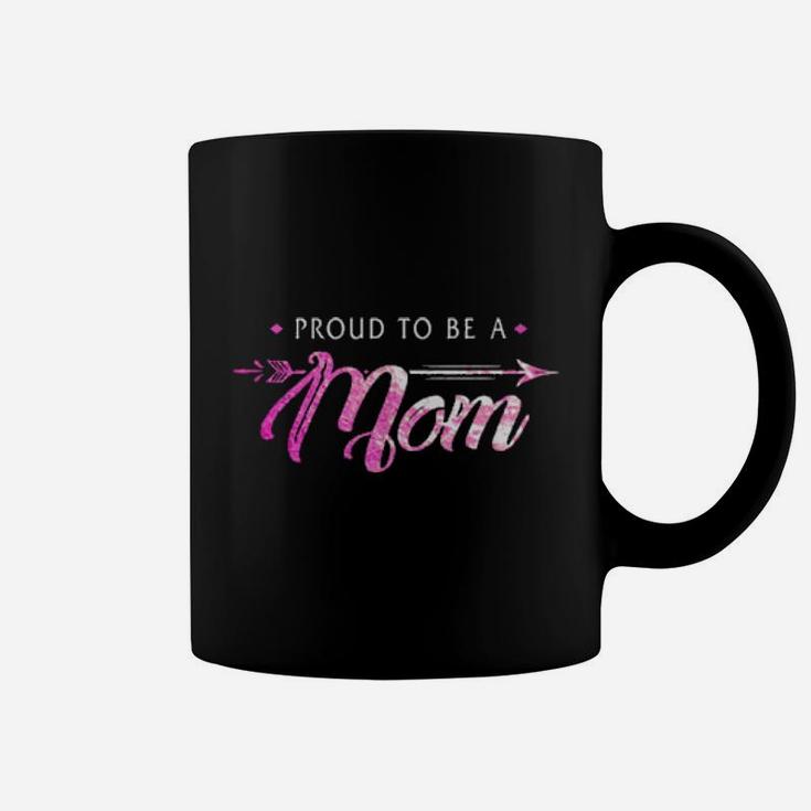 Proud To Be A Mom Coffee Mug